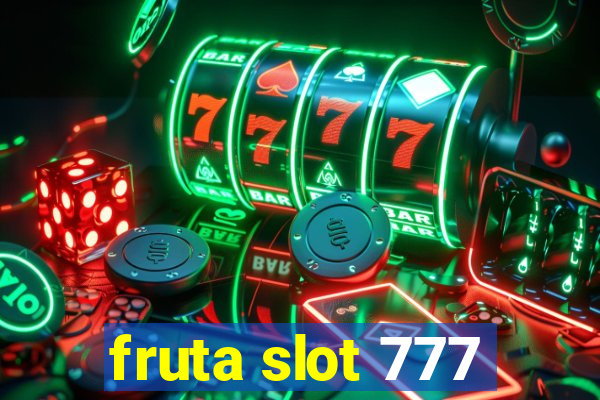 fruta slot 777