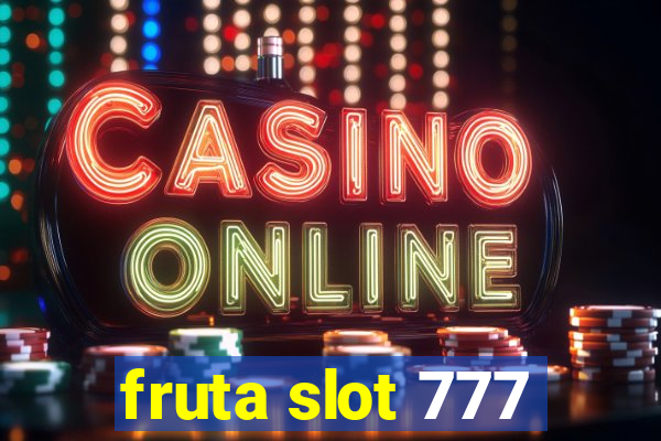 fruta slot 777