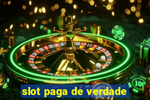 slot paga de verdade