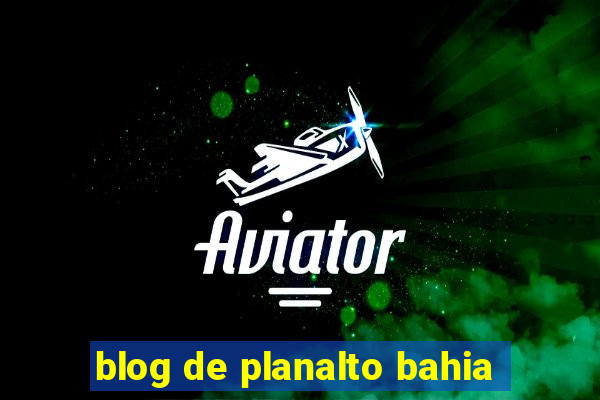 blog de planalto bahia