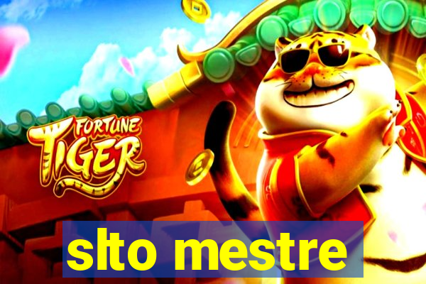 slto mestre