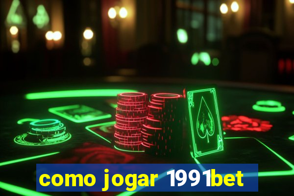 como jogar 1991bet