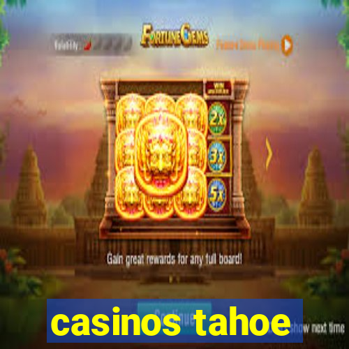 casinos tahoe