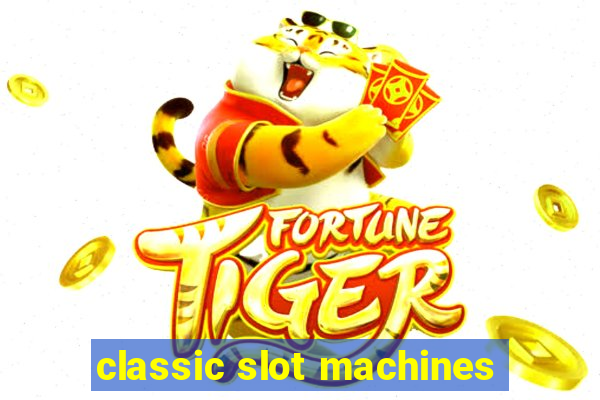 classic slot machines