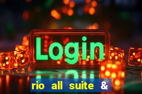 rio all suite & casino hotel