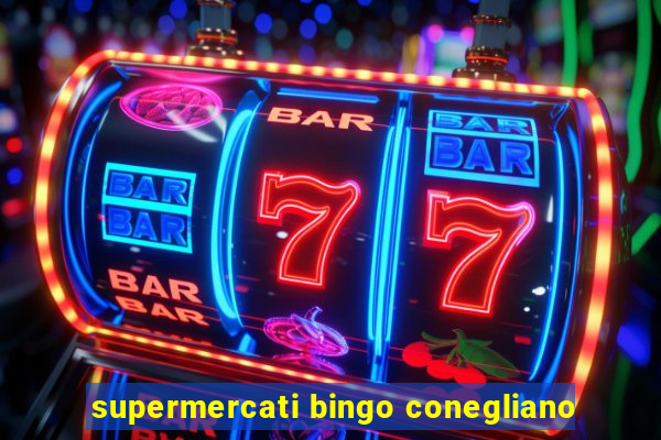 supermercati bingo conegliano