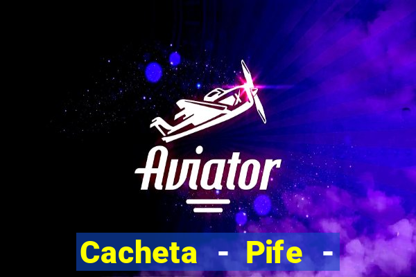 Cacheta - Pife - Jogo online