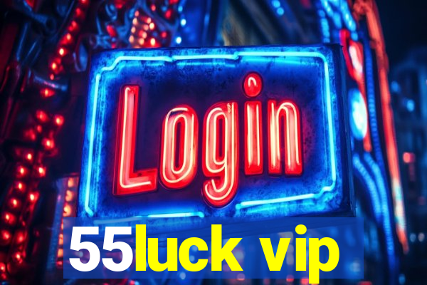 55luck vip