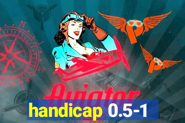 handicap 0.5-1