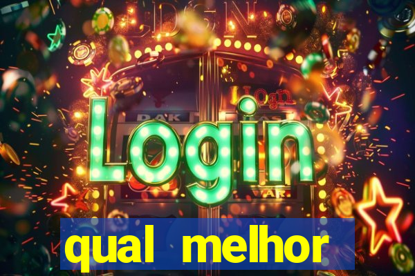 qual melhor plataforma para jogar cassino