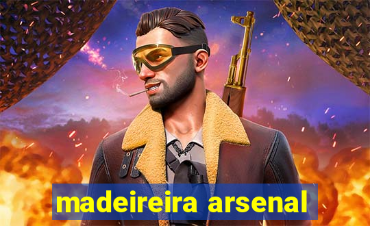 madeireira arsenal