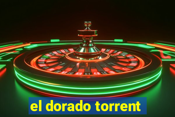 el dorado torrent