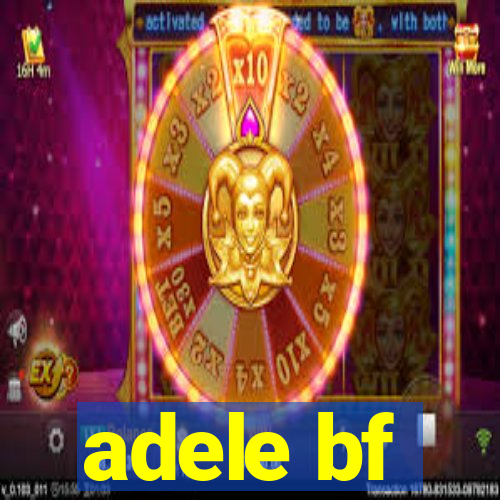 adele bf