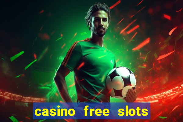 casino free slots for fun