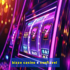 bizzo casino é confiável