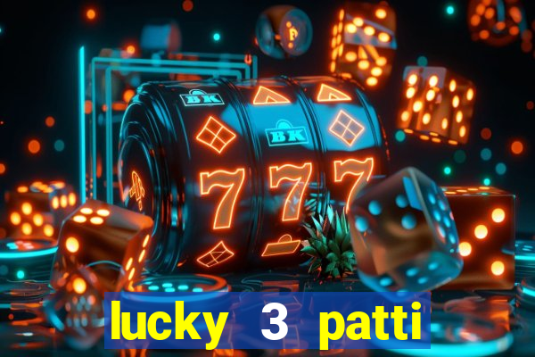 lucky 3 patti online real free game