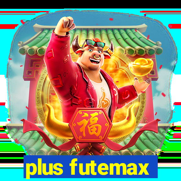 plus futemax