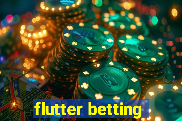 flutter betting