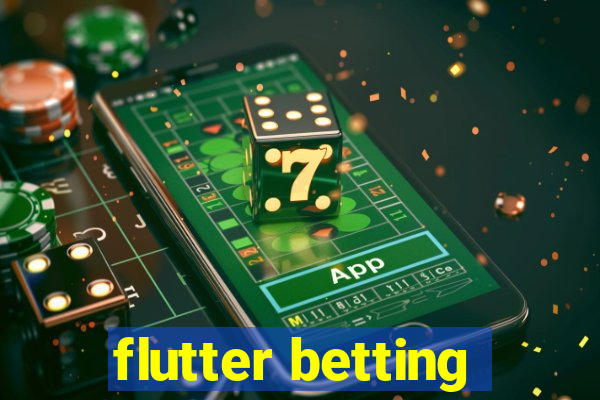 flutter betting