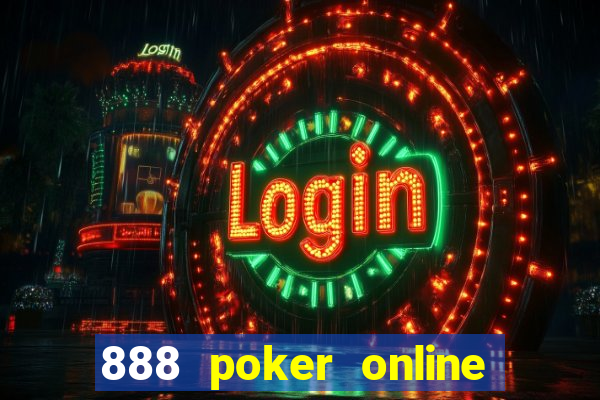 888 poker online real money