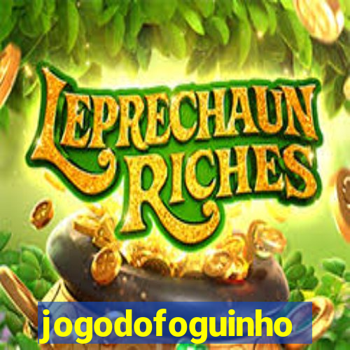 jogodofoguinho