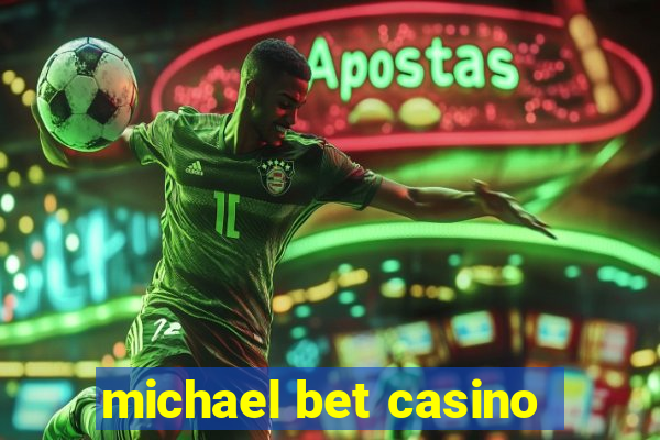 michael bet casino