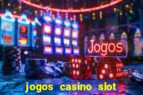 jogos casino slot machines gratis