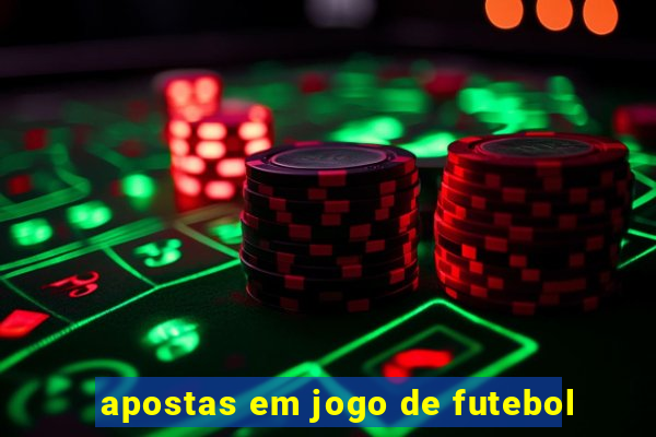 apostas em jogo de futebol