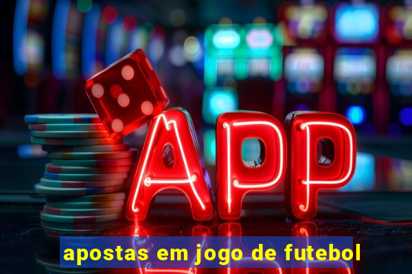 apostas em jogo de futebol