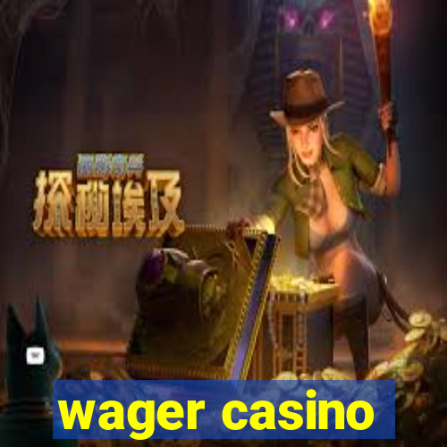 wager casino