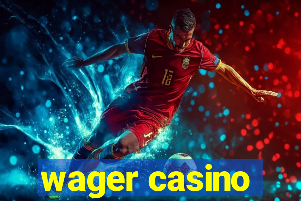 wager casino