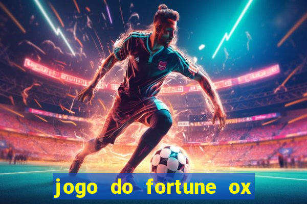 jogo do fortune ox demo grátis