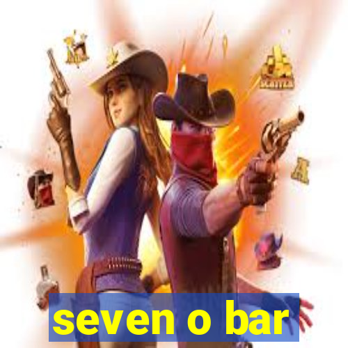 seven o bar