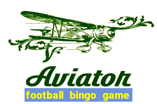 football bingo game - play now