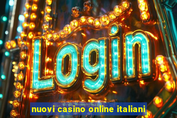 nuovi casino online italiani