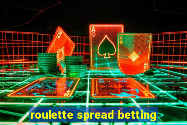 roulette spread betting