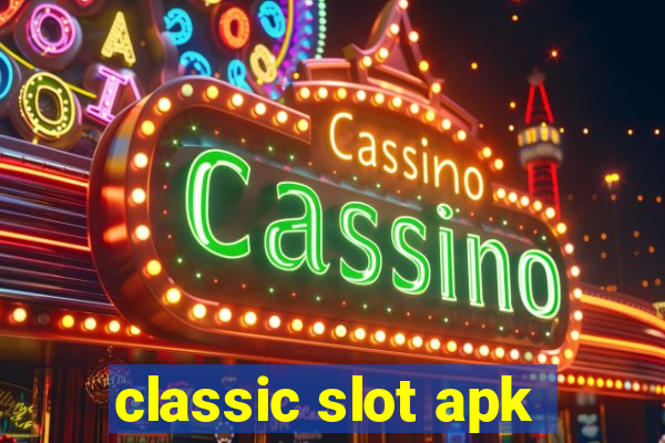 classic slot apk