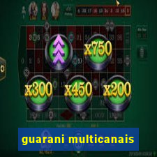 guarani multicanais