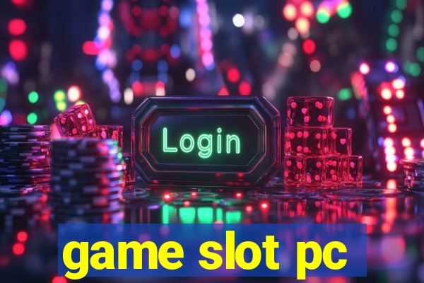 game slot pc