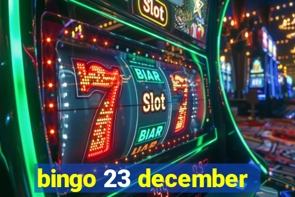 bingo 23 december