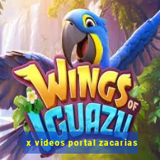 x videos portal zacarias