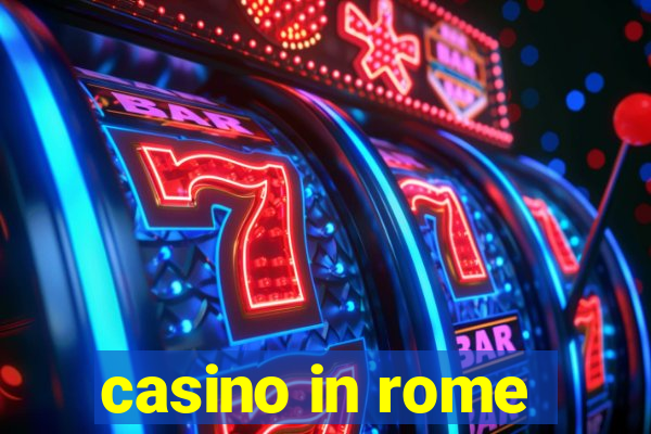 casino in rome