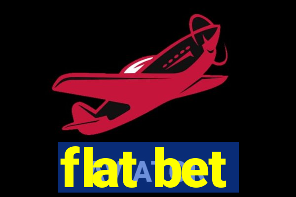 flat bet