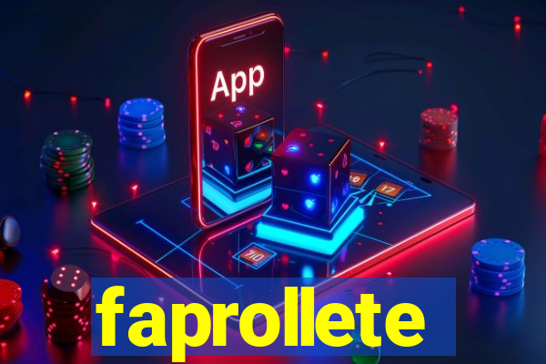 faprollete