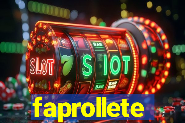 faprollete