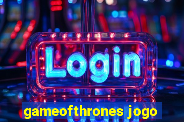 gameofthrones jogo