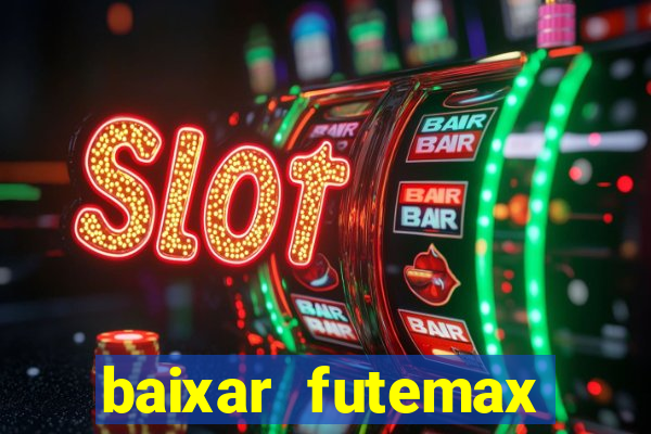 baixar futemax futebol ao vivo