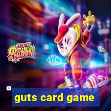 guts card game