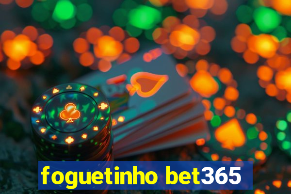 foguetinho bet365