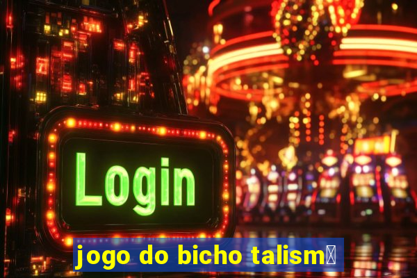 jogo do bicho talism茫